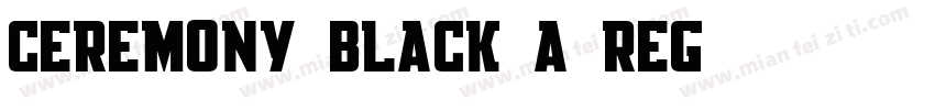 Ceremony Black A Reg字体转换